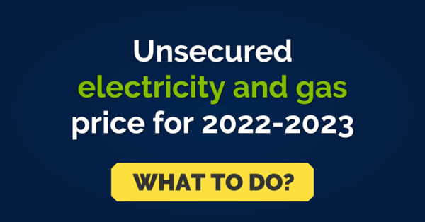 Unsecured electricity and gas price for 2022-2023